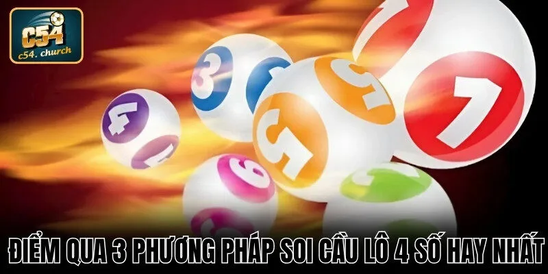 Điểm qua 3 phương pháp soi cầu lô 4 số hay nhất