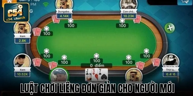 Dễ dàng tham gia với luật chơi Liêng không khó tại C54
