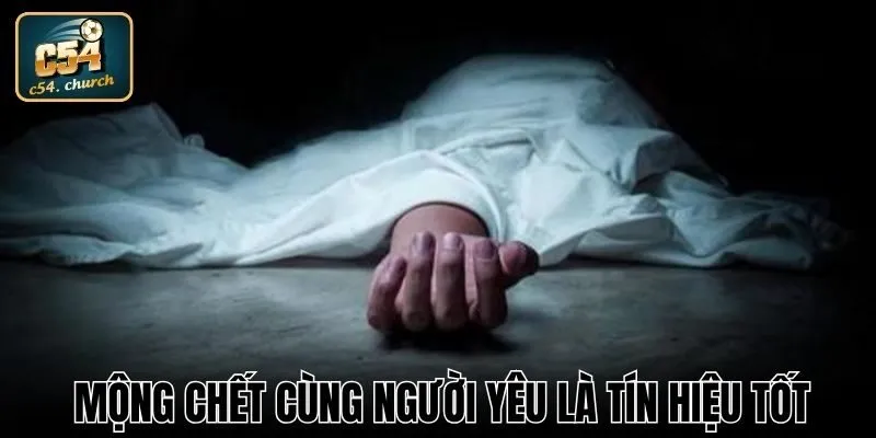 Mộng chết cùng người yêu là tín hiệu tốt