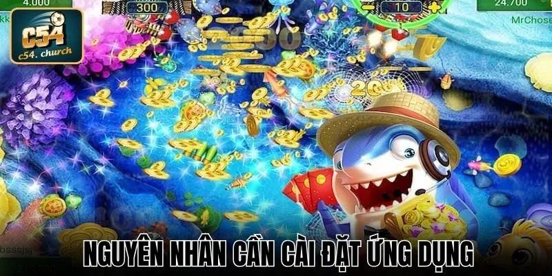Nguyên nhân cần cài đặt ứng dụng