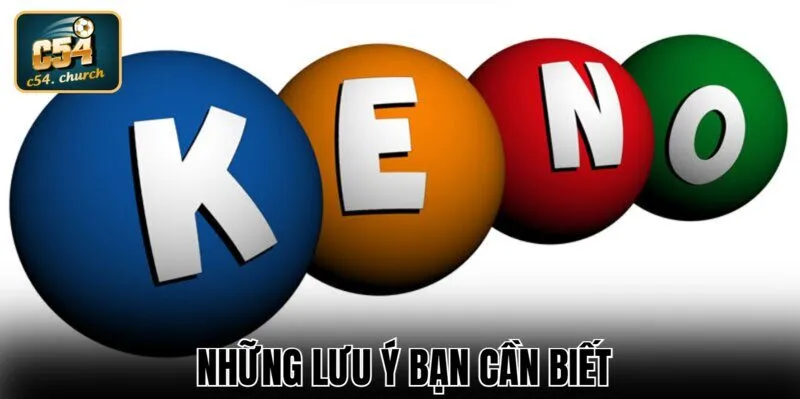 Những lưu ý bạn cần biết cược Keno