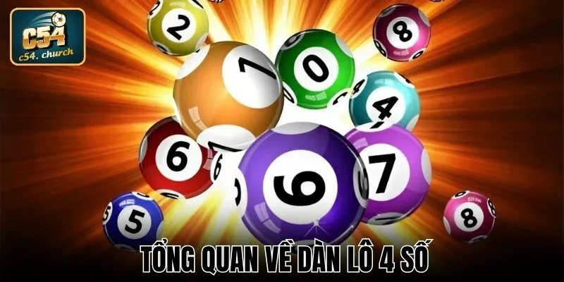 Tổng quan về dàn lô 4 số