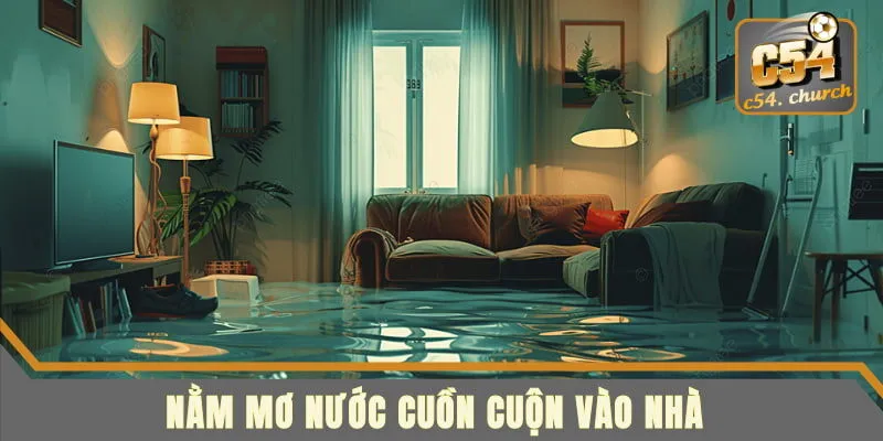 Mộng nước cuồn cuộn dự báo may mắn