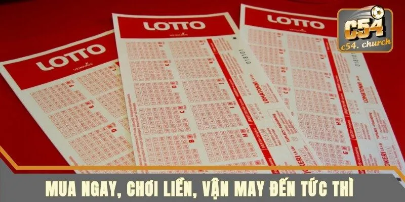 Mua ngay, chơi liền, vận may đến tức thì